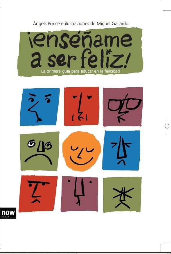 ENSEÑAME A SER FELIZ | 9788496767362 | PONCE, ANGELS -  GALLARDO, MIGUEL