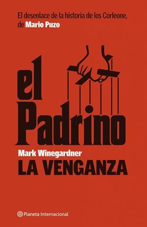 PADRINO, LA VENGANZA, EL | 9788408074458 | WINEGARDNER, MARK