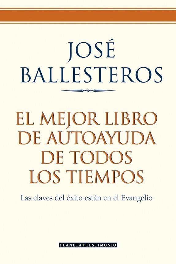 MEJOR LIBRO DE AUTOAYUDA DE TODOS LOS TIEMPOS, EL | 9788408072591 | BALLESTEROS, JOSE