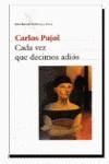 CADA VEZ QUE DECIMOS ADIOS | 9788432207921 | PUJOL , CARLOS