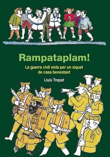 RAMPATAPLAM! LA GUERRA CIVIL VISTA PER UN XIQUET DE CASA BEN | 9788497795623 | TREPAT, LLUÍS