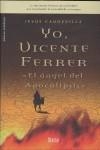 YO, VICENTE FERRER EL ANGEL DEL APOCALIPSIS | 9788496626492 | CAUDEVILLA, JESUS