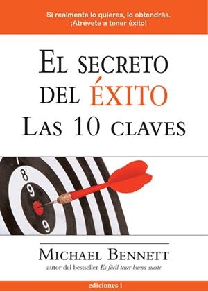 SECRETO DEL EXITO, LAS 10 CLAVES | 9788496851160 | BENNETT, MICHAEL