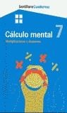 CALCULO MENTAL 7 MULTIPLICACIONES Y DIVISIONES | 9788429485899 | VARIS