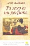 TU SEXO ES MI PERFUME | 9788496929005 | LLAURADO MARTINEZ, ANNA