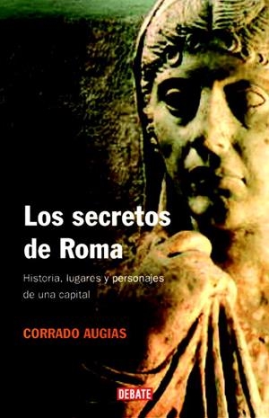 SECRETOS DE ROMA, LOS | 9788483067390 | AUGIAS, CORRADO