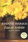 EAU DE TOILETTE | 9788483464540 | HARRIS, JOANNE