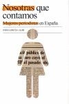 NOSOTRAS QUE CONTAMOS -MUJERES PERIODISTAS EN ESPAÑA- | 9788401379819 | GARCIA-ALBI, INES