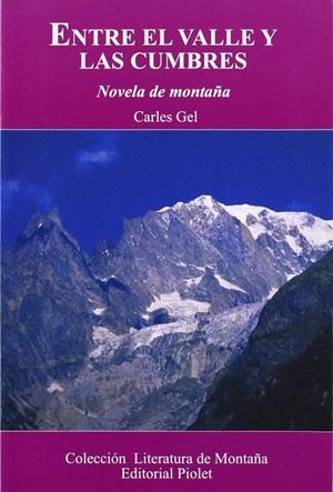 ENTRE EL VALLE Y LAS CUMBRES | 9788495945440 | GEL, CARLES
