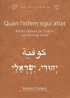 QUAN L'INFERN SIGUI ATIAT | 9788497913003 | CISTERO, ANTONI