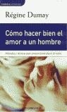 COMO HACER BIEN EL AMOR A UN HOMBRE | 9788484502555 | DUMAY, REGINE