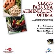 CLAVES PARA UNA ALIMENTACION OPTIMA | 9788479788377 | ASTIASARAN, I; MARTINEZ, A. Y MUÑOZ, MERCEDES