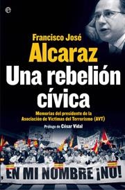 REBELION CIVICA, UNA | 9788497346726 | ALCARAZ, FRNCISCO JOSE