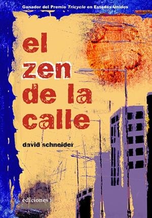ZEN DE LA CALLE, EL | 9788496851078 | SCHNEIDER, DAVID