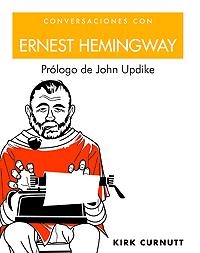 CONVERSACIONES CON ERNEST HEMINGWAY | 9788449320682 | CURNUTT, KIRK