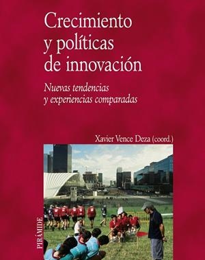 CRECIMIENTO Y POLITICAS DE INNOVACION : NUEVAS TENDENCIAS Y | 9788436821499 | VENCE DEZA, XAVIER
