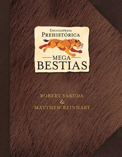 ENCICLOPEDIA PREHISTORICA -MEGA BESTIAS- | 9788484414025 | SABUDA, ROBERT/REINHART, MATTHEW
