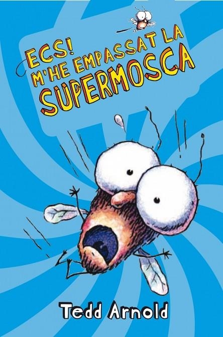 ECS! M'HE EMPASSAT LA SUPERMOSCA | 9788448826451 | ARNOLD, TEDD