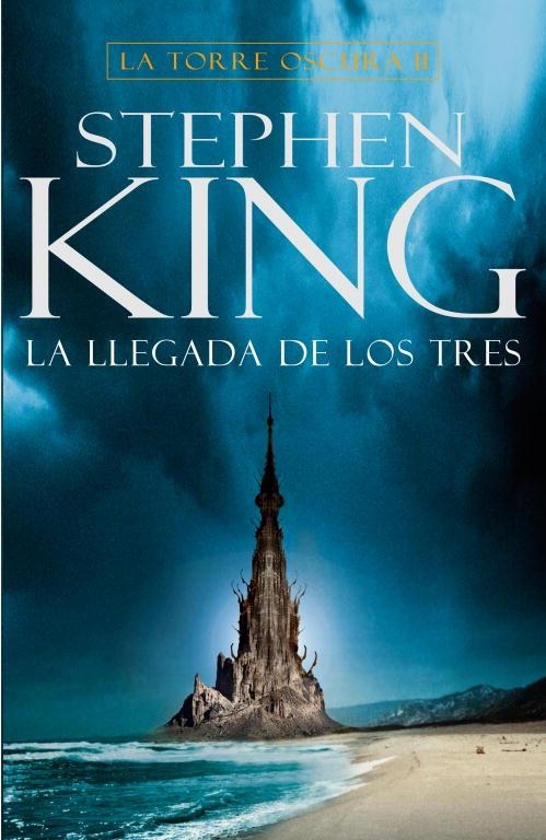 LLEGADA DE LOS TRES, LA  -LA TORRE OSCURA II- | 9788401336478 | KING, STEPHEN