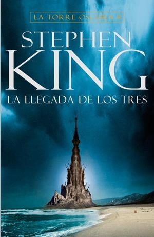 LLEGADA DE LOS TRES, LA  -LA TORRE OSCURA II- | 9788401336478 | KING, STEPHEN