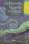 SEGUNDA MUERTE DE CRISTO,LA | 9788495998941 | ALONSO, LUIS RICARDO