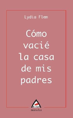 COMO VACIE LA CASA DE MIS PADRES | 9788496643048 | FLEM, LYDIA