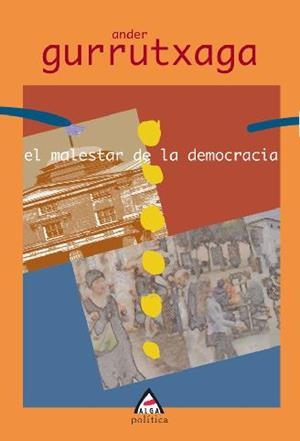 MALESTAR DE LA DEMOCRACIA, EL | 9788496310582 | GURRUTXAGA ABAD, ANDER