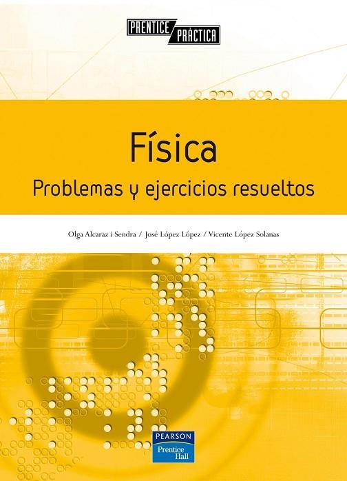 FISICA : PROBLEMAS Y EJERCICIOS RESUELTOS | 9788420544472 | ALCARAZ I SENDRA, OLGA