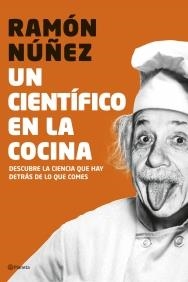 CIENTIFICO EN LA COCINA, UN | 9788408075455 | NUÑEZ, RAMON