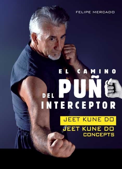 CAMINO DEL PUÑO INTERCEPTOR, EL | 9788420304458 | MERCADO, FELIPE