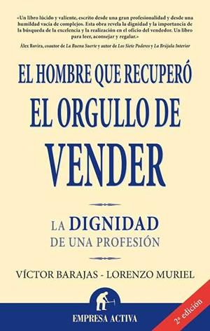 HOMBRE QUE RECUPERO EL ORGULLO DE VENDER, EL | 9788496627369 | BARAJAS,VICTOR/ MURIEL,LORENZO