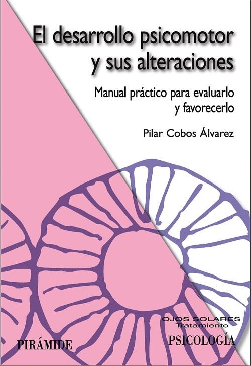 DESARROLLO PSICOMOTOR Y SUS ALTERACIONES, EL | 9788436821352 | COBOS ALVAREZ, PILAR