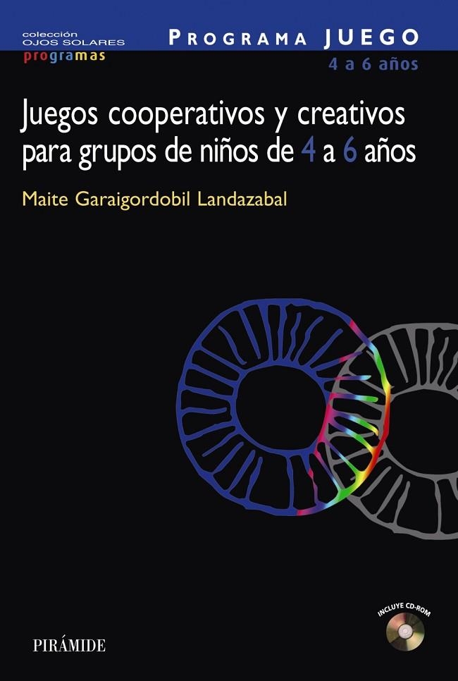 JUEGOS COOPERATIVOS Y CREATIVOS PARA GRUPOS DE NIÑOS 4 A 6 A | 9788436821307 | GARAIGORDOBIL LANDAZABAL, MAITE