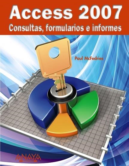 ACCESS 2007, CONSULTAS, FORMULARIOS E INFORMES | 9788441522794 | MCFEDRIES, PAUL