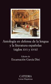 ANTOLOGIA EN DEFENSA DE LA LENGUA Y LITERATURA ESPAÑOLAS | 9788437624204 | VVAA