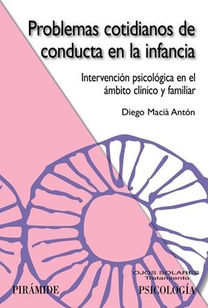 PROBLEMAS COTIDIANOS DE CONDUCTA EN LA INFANCIA | 9788436821345 | MACIA ANTON, DIEGO