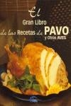 GRAN LIBRO DE LAS RECETAS DE PAVO Y OTRAS AVES, EL | 9788496355989 | AA.VV