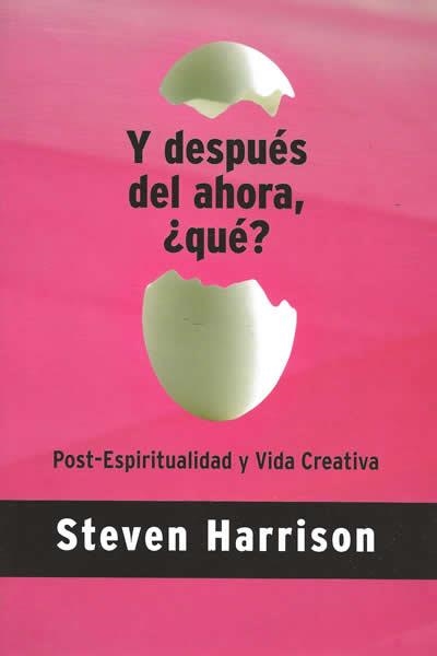 Y DESPUES DEL AHORA, QUE | 9788495496638 | HARRISON, STEVEN