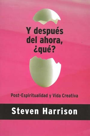 Y DESPUES DEL AHORA, QUE | 9788495496638 | HARRISON, STEVEN