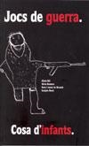 JOCS DE GUERRA COSES D'INFANTS | 9788493428136 | DIVERSOS