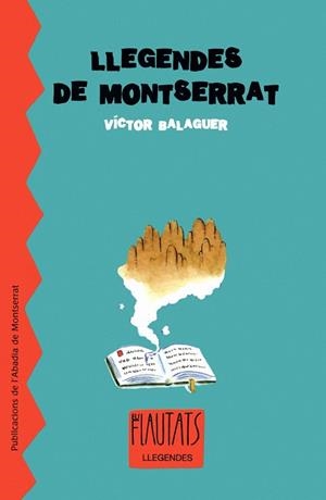 LLEGENDES DE MONTSERRAT -FLAUTATS- | 9788484159537 | BALAGUER, VICTOR