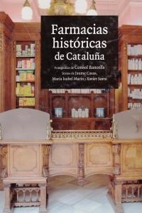 FARMACIAS HISTORICAS DE CATALUNYA | 9788496970168 | AA.VV