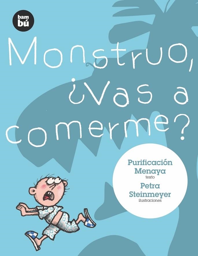 MONSTRUO VAS A COMERME? | 9788483430279 | MENAYA, P.
