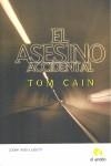 ASESINO ACCIDENTAL, EL | 9788496929623 | CAIN, TOM