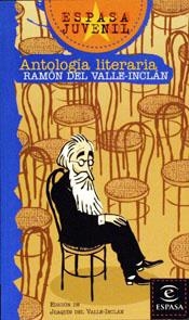 ANTOLOGIA LITERARIA | 9788423971022 | DEL VALLE-INCLAN,RAMON