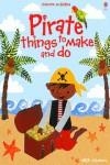 PIRATE THINGS TO MAKE DO | 9780746063477 | VARIOS