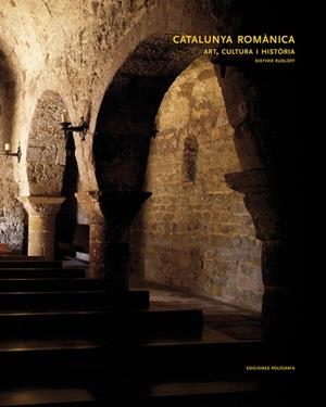 CATALUNYA ROMANICA. ART, CULTURA I HISTORIA | 9788434311572 | RUDLOFF, DIETHER