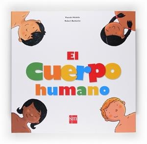 CUERPO HUMANO, EL | 9788467520156