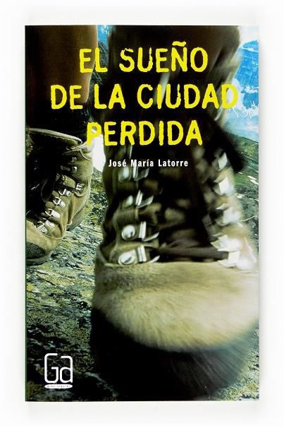SUEÑO DE LA CIUDAD PERDIDA, EL | 9788467520309 | LATORRE, JOSE MARIA
