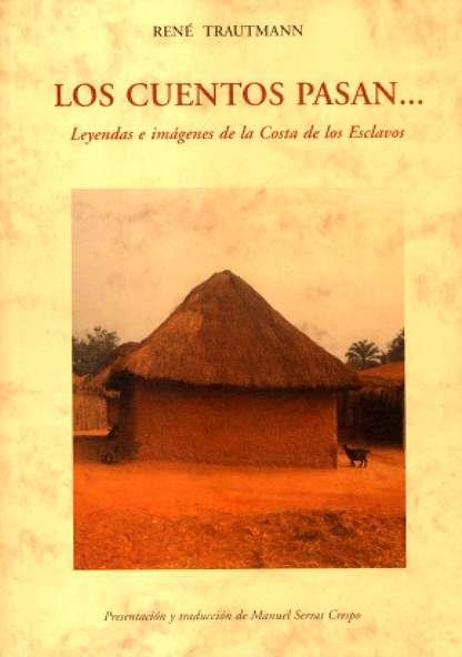 CUENTOS PASAN LEYENDAS E IMAGENES DE LA COSTA DE ESCLAVOS | 9788497164528 | TRAUTMANN, RENE